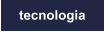 tecnologia