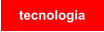 tecnologia